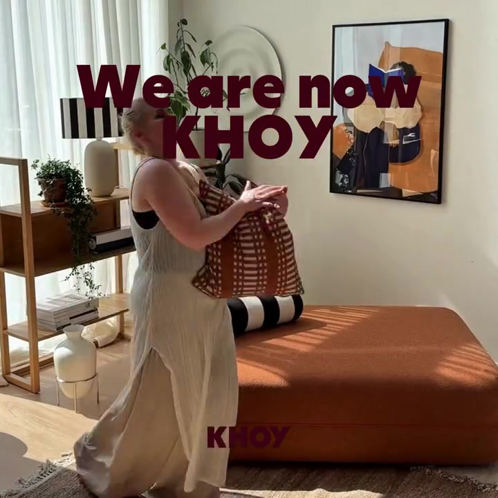 We are now KHOY.

This is the start of an exciting new chapter as we grow globally, while keeping the comfort, style and quality you know and love at the heart of everything we do.

For too long, sofa